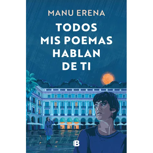 Todos MIS Poemas Hablan de Ti / All My Poems Speak of You