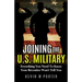 Joining The U.S. Military: Everything You Need To Know Your Recruiter Won't Tell You