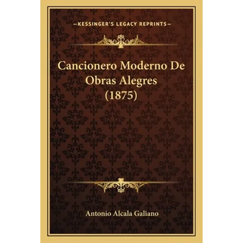Cancionero Moderno De Obras Alegres (1875)
