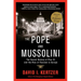 The Pope and Mussolini: The Secret History of Pius XI and the Rise of Fascism in Europe