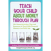 Teach Your Child About Money Through Play: 110] Games/Activities, Tips, and Resources to Teach Kids Financial Literacy at an Early Age