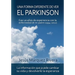 Una forma diferente de ver el Parkinson: Casi 20 años de experiencia con la enfermedad de mi padre (1994-2012)