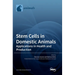 Stem Cells in Domestic Animals: Applications in Health and Production