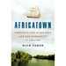 Africatown: America's Last Slave Ship and the Community It Created