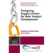 Designing Supply Chains for New Product Development