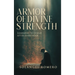 Armor of Divine Strength: Learning to Stand After Surrender