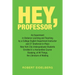 Hey, Professor: An Experiment in Distance Learning and Teaching by a College English Department Instructor and 27 Sheltered-In-Place N