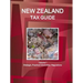 New Zealand Tax Guide Volume 1 Strategic, Practical Information, Regulations