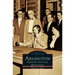 Arlington: Twentieth-Century Reflections