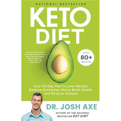 Keto Diet: Your 30-Day Plan to Lose Weight, Balance Hormones, Boost Brain Health, and Reverse Disease