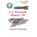 C.J. Silverstar: History 101