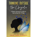 Thinking Outside the Chrysalis: A Black Woman's Guide to Spreading Her Wings: A Self-Help Memoir