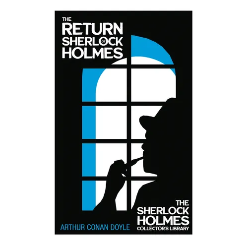 The Return of Sherlock Holmes - The Sherlock Holmes Collector's Library;With Original Illustrations by Charles R. Macauley