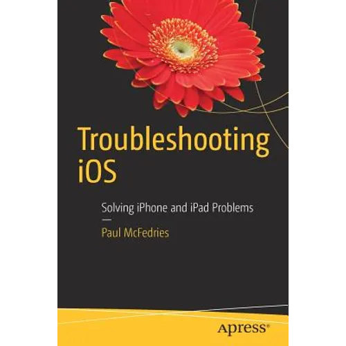 Troubleshooting IOS: Solving iPhone and iPad Problems