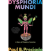 Dysphoria Mundi: A Diary of Planetary Transition