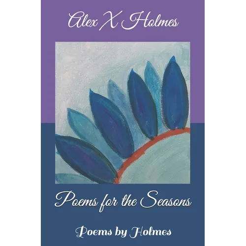 Poems for the Seasons: Poems by Holmes