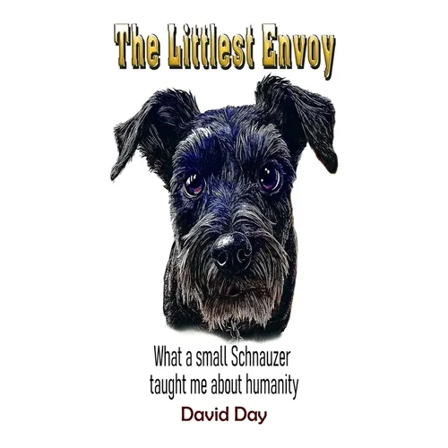 The Littlest Envoy: What a small Schnauzer taught me about humanity