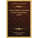 Federal Military Pensions In The United States (1918)