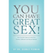 You Can Have Great Sex!: How The Nine Types of Lovers Find Ecstasy, Fulfillment and Sexual Wellness