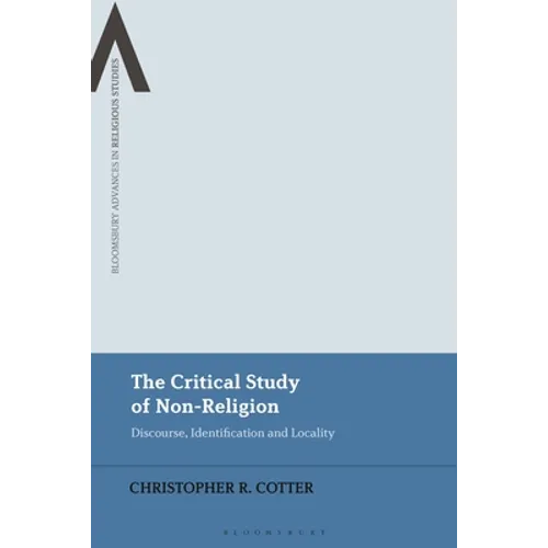 The Critical Study of Non-Religion: Discourse, Identification and Locality