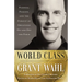 World Class: Purpose, Passion, and the Pursuit of Greatness on and Off the Field