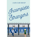 Incomplete Strangers