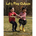 Let's Play Outside