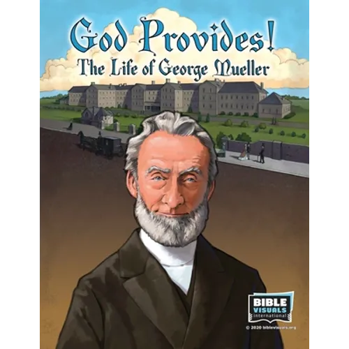 God Provides: The Life of George Mueller