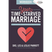 The Your Time-Starved Marriage Workbook for Men: How to Stay Connected at the Speed of Life