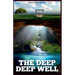 The Deep Deep Well