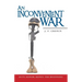 An Inconvenient War: Duty, Honor, Money: The Beginning
