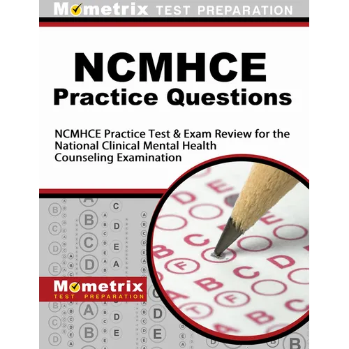 NCMHCE Practice Questions: NCMHCE Practice Tests & Exam Review for the National Clinical Mental Health Counseling Examination