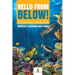 Hello from Below!: Fantastic Ocean Life for Kids Children's Oceanography Books
