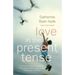 Love in the Present Tense