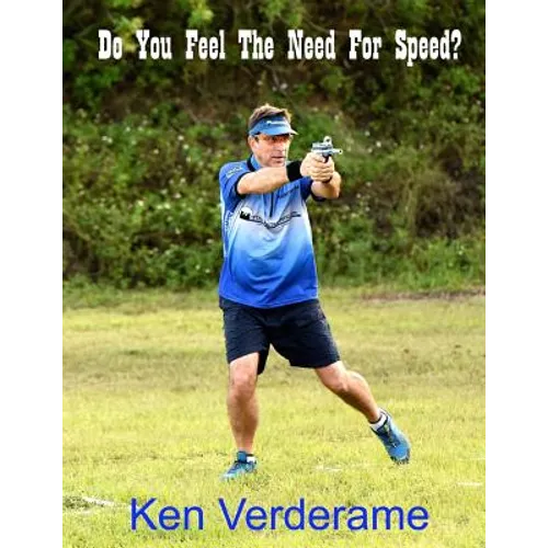 Do You Feel The Need For Speed?: A Training manual For Becoming a Steel Challenge Grand Master