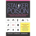 Stalker Poison: A Safety Guide for Women Experiencing Domestic Violence and Stalking