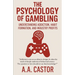The Psychology of Gambling: Understanding Addiction, Habit Formation, and Industry Profits