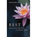 Rest: Experiencing God's Peace in a Restless World