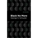 Black No More: Being an Account of the Strange and Wonderful Workings of Science in the Land of the Free A.D. 1933-1940