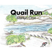 Quail Run