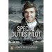 Special Duties Pilot: The Man Who Flew the Real 'Inglorious Bastards' Behind Enemy Lines