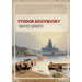 Fyodor Dostoevsky: White Nights (English Edition)