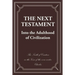 The Next Testament: Into the Adulthood of Civilization
