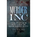 Murder, Inc: The Mafia's Hit Men in New York City