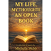 My Life, My Thoughts, An Open Book