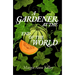 A Gardener at the End of the World