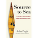 Source to Sea - A 2,000 Mile Canoe Journey Down the Mississippi River: From Minnesota to the Gulf of Mexico