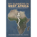 My Summers in West Africa: The Account of a Medical Missionary
