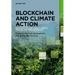 Blockchain and Climate Action: Enhancing Esg and Carbon Markets Through Financial Technology
