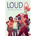 Loud: Stories to Make Your Voice Heard